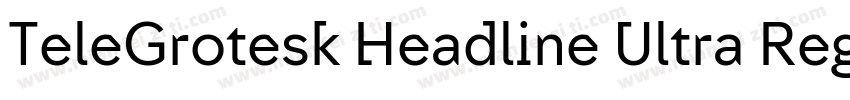 TeleGrotesk Headline Ultra Regular字体转换